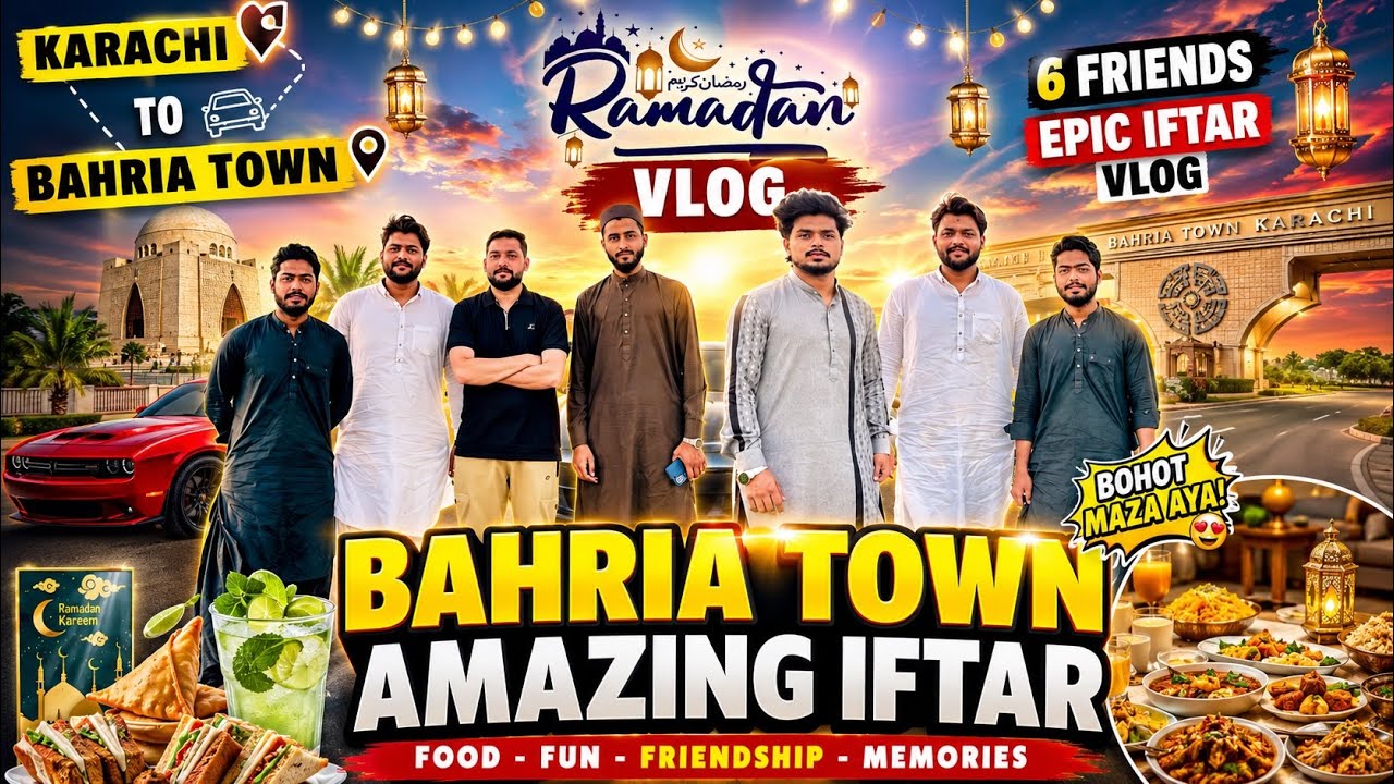 BAHRIA TOWN IFTARI  Time 😇 Dosto Ke Sath Kari IFTAR 🥰 | AMAZING ADVENTURE 