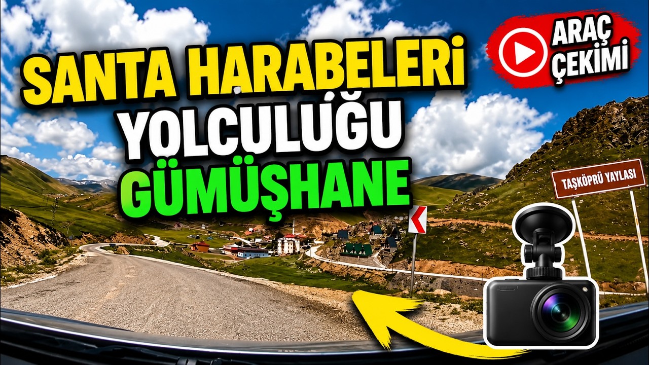GÜMÜŞHANE SANTA HARABELERİ YOLCULUĞU 🚗 YOL MANZARALARI VE DOĞA GÜZELLİKLERİ