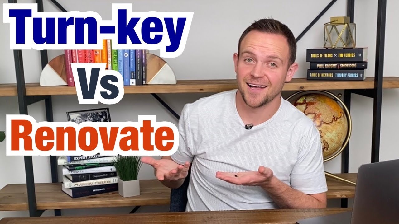 Renovate Or Buy Turn-key | Real Estate Investing