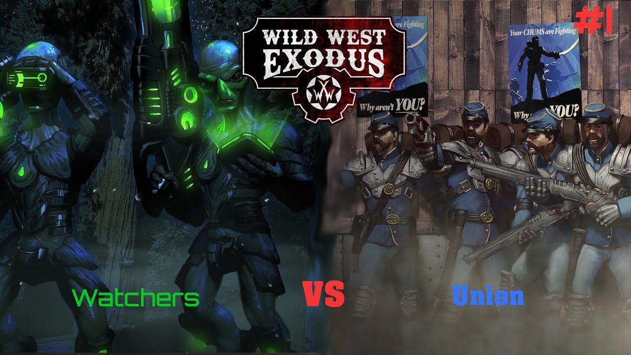 Wild West Exodus Battle Report #1: Union Vs Watchers