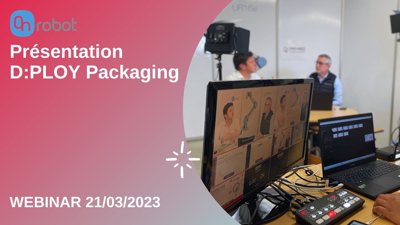 Webinar du 21 mars 2023 : solution D:PLOY packaging | Onrobot