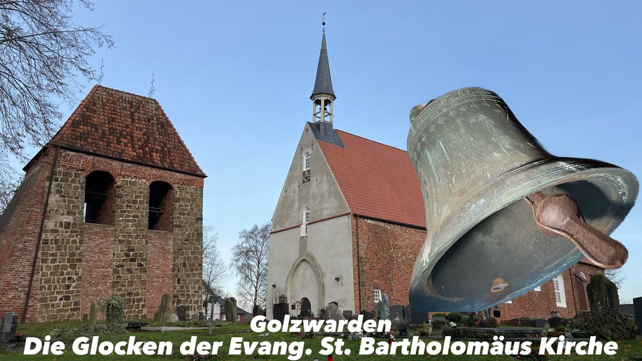 Golzwarden I Evang.-Luth. Kirche St.-Bartholomäus I Präsentation der Glocken