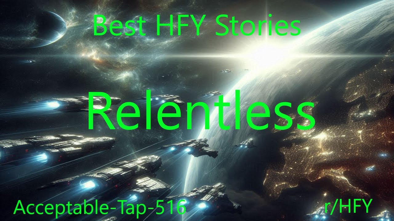 Best HFY Stories: Relentless