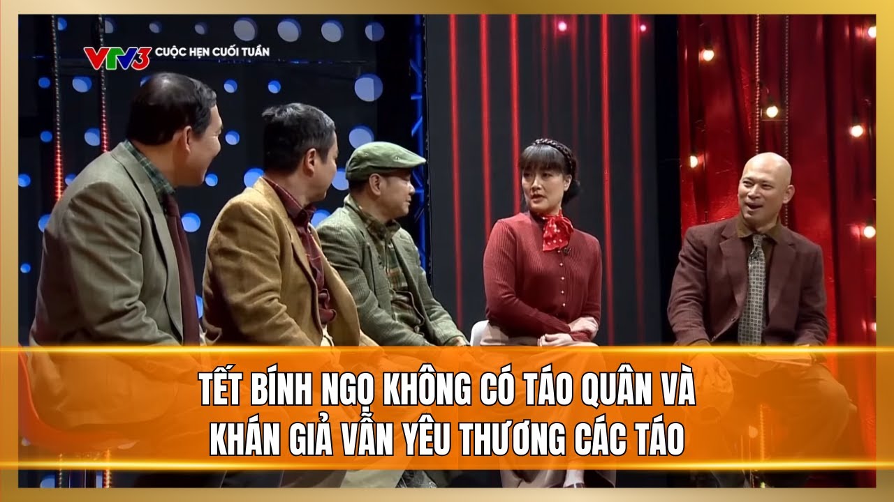 Tết Bính Ngọ không có Táo Quân và khán giả vẫn luôn yêu thương các Táo