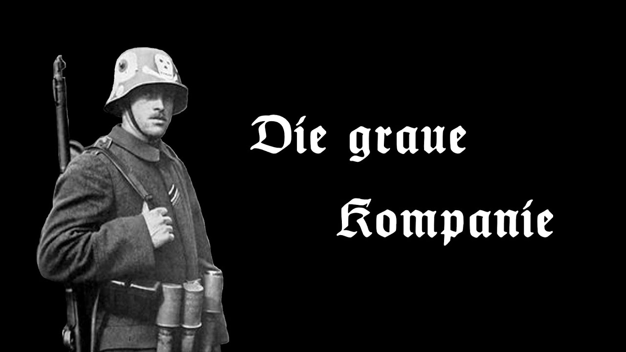 DIE GRAUE KOMPANIE (+Footage) (Freikorpslied)