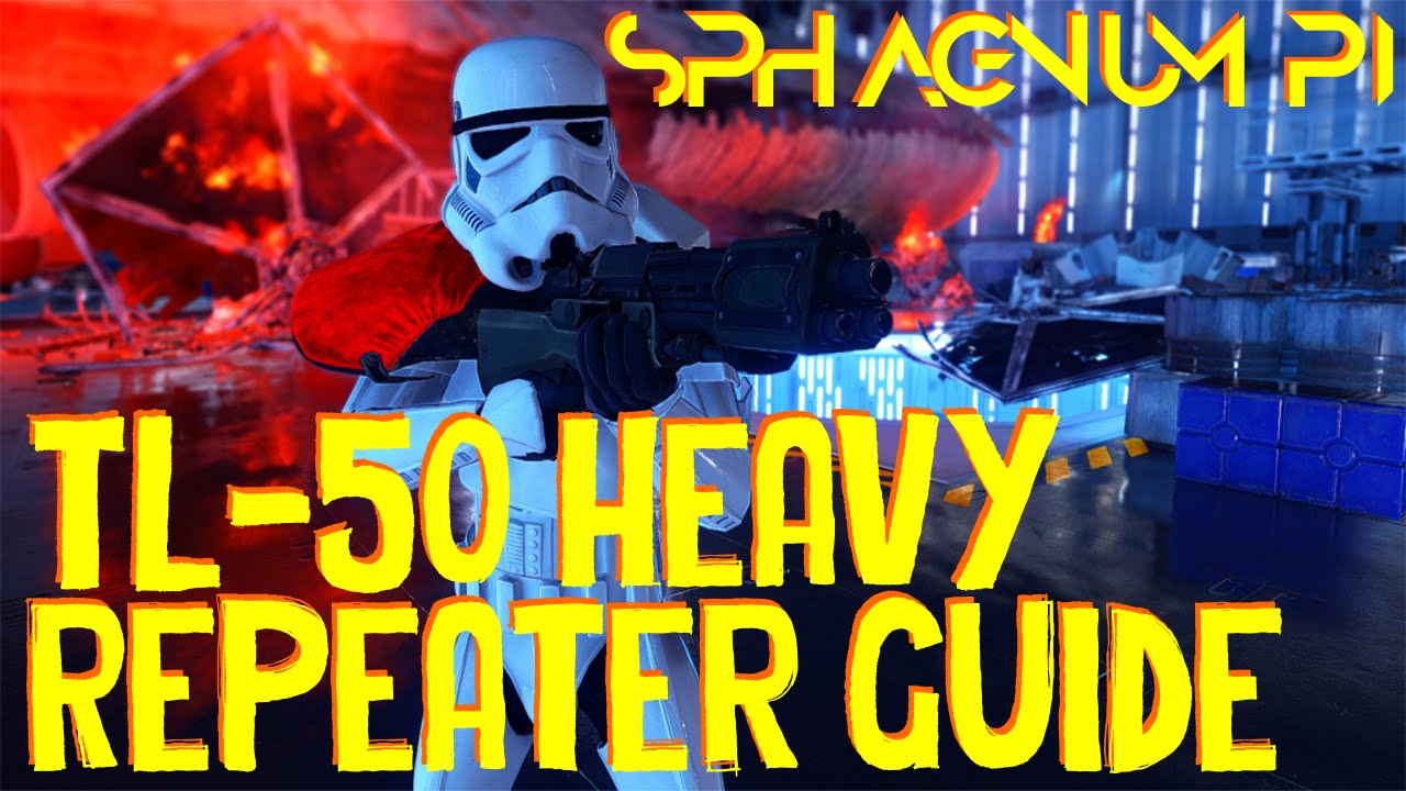 Star Wars Battlefront - TL-50 Heavy Repeater Guide