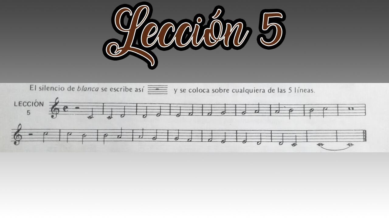 Lecci&oacute;n 5 M&eacute;todo de Solfeo Hilarion Eslava - Primera Parte