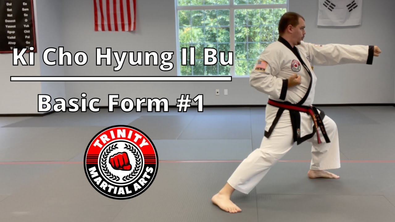 Ki Cho Hyung Il Bu (Basic Form #1) | Trinity Martial Arts