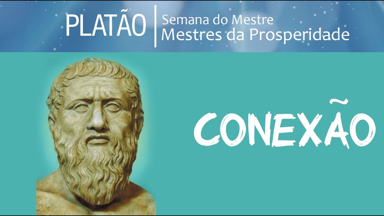 PLATÃO - Conexão | Mestres da Prosperidade #SM