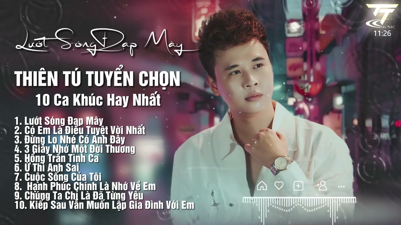 LƯỚT SÓNG ĐẠP MÂY || THIÊN TÚ PLAYLIST || TUYỂN TẬP 10 Ca Khúc Hay Nhất Của Thiên Tú 2024