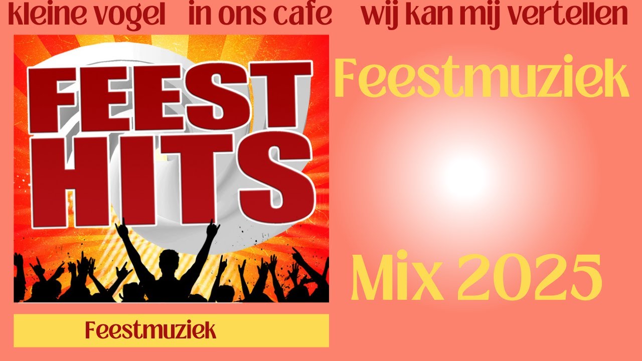 Feestmuziek  Mix 2025 (Nederlandstalige feestmuziek)