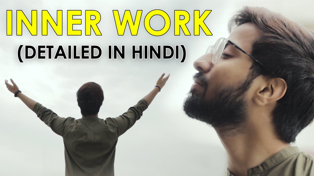 (HINDI) Inner Work Kaise Kare  [STEP BY STEP] | How To Do Inner Work?