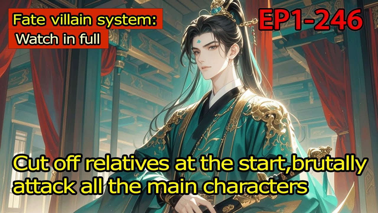 Fate villain system:Cut off relatives at the start,brutally attack all the main characters