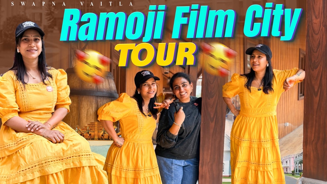 Ramoji Film City tour@swapnavaitla