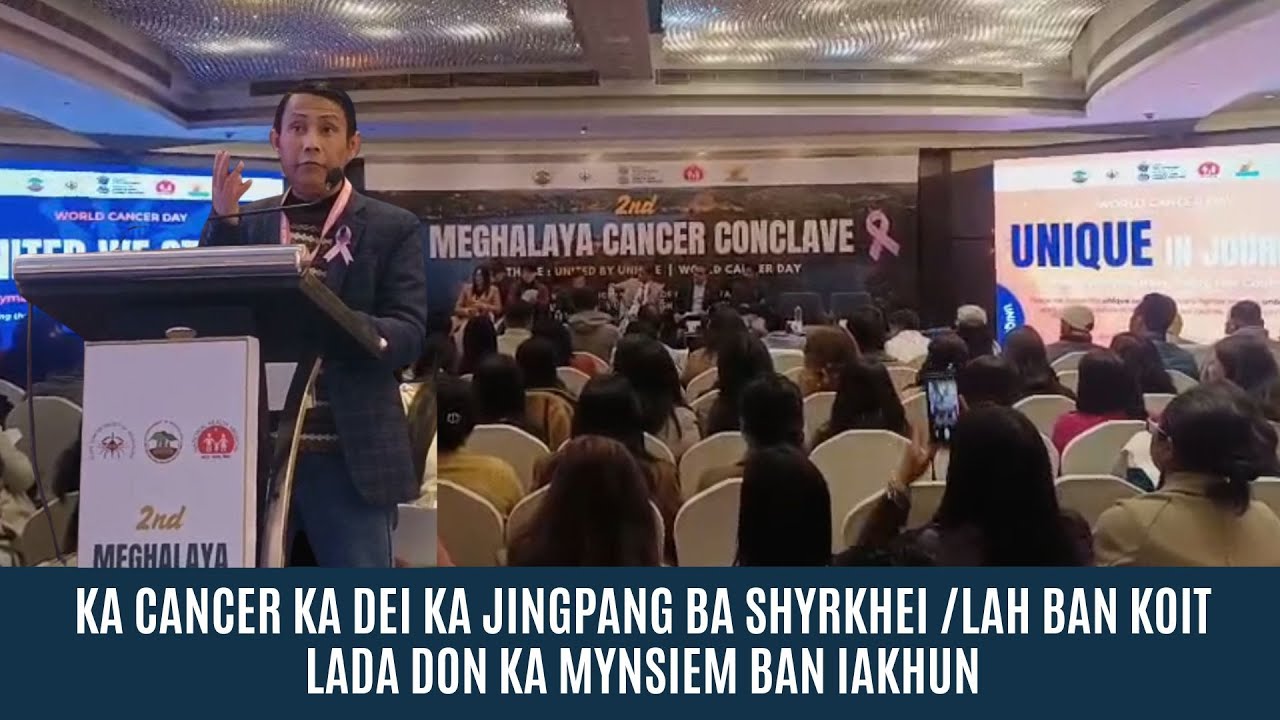KA CANCER KA DEI KA JINGPANG BA SHYRKHEI /LAH BAN KOIT LADA DON KA MYNSIEM BAN IAKHUN