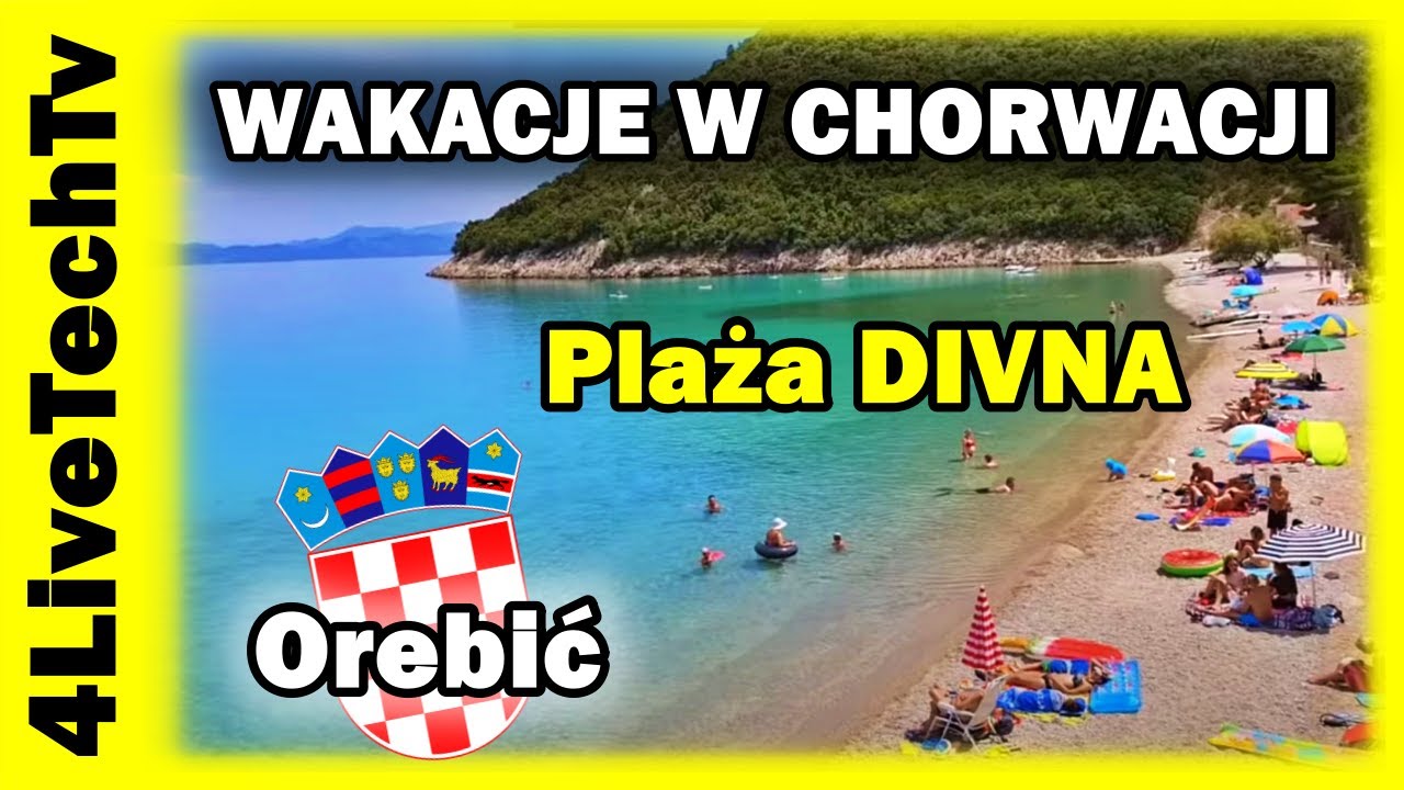 CHORWACJA . OREBIĆ. DIVNA . Wakacje w Chorwacji. Chorwacja samochodem . @4LiveTechTv