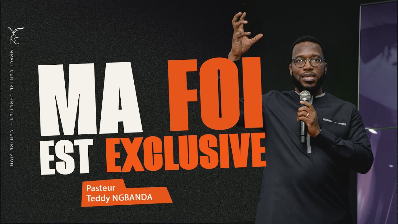 Ma foi est exclusive_ Pst Teddy NGBANDA