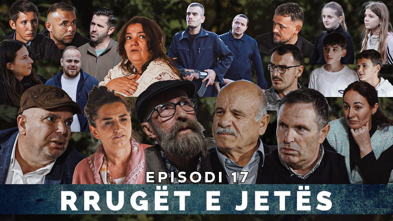 Rrug&euml;t e Jet&euml;s - Episodi 17