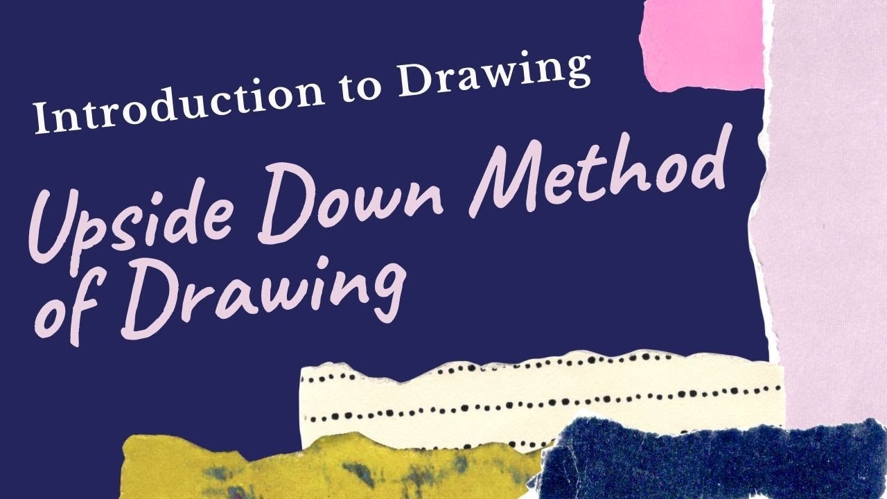 Upside Down Drawing Technique