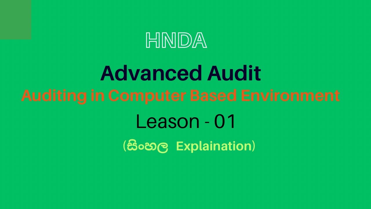 Advanced Audit | Lesson 01 | HNDA | Sinhala Explanation