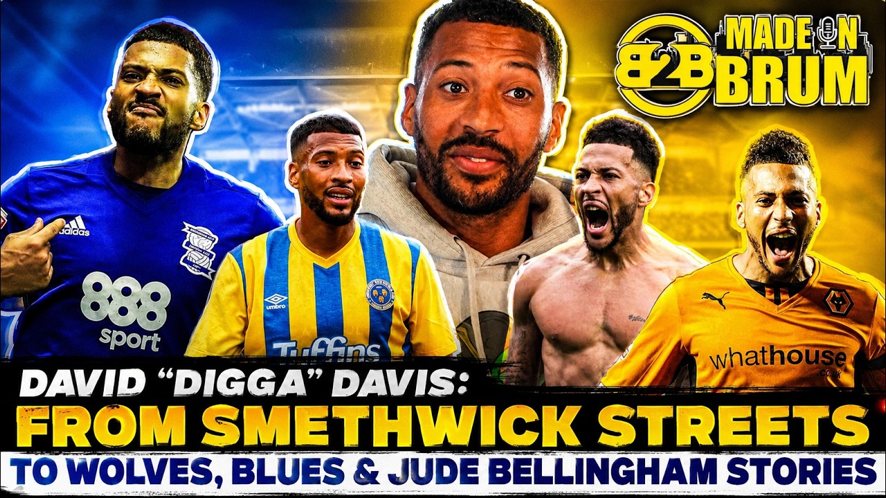 David &ldquo;Digga&rdquo; Davis: From Smethwick Streets to Wolves, Blues & Jude Bellingham Stories