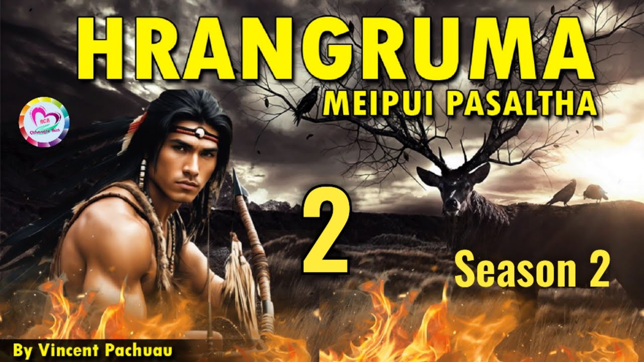 Meipui Pasaltha Hrangruma S2 - 2 | By Vincent Pachuau