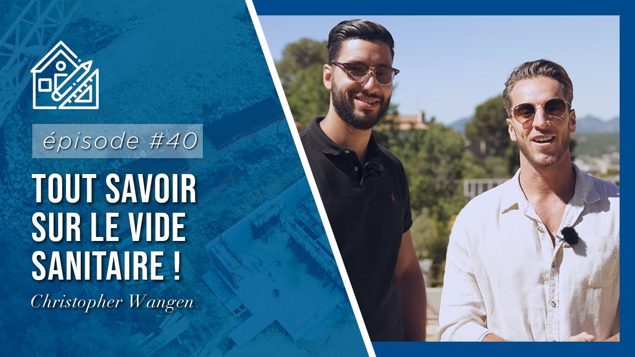 🏗 EPISODE 40 - Tout savoir sur le vide sanitaire !