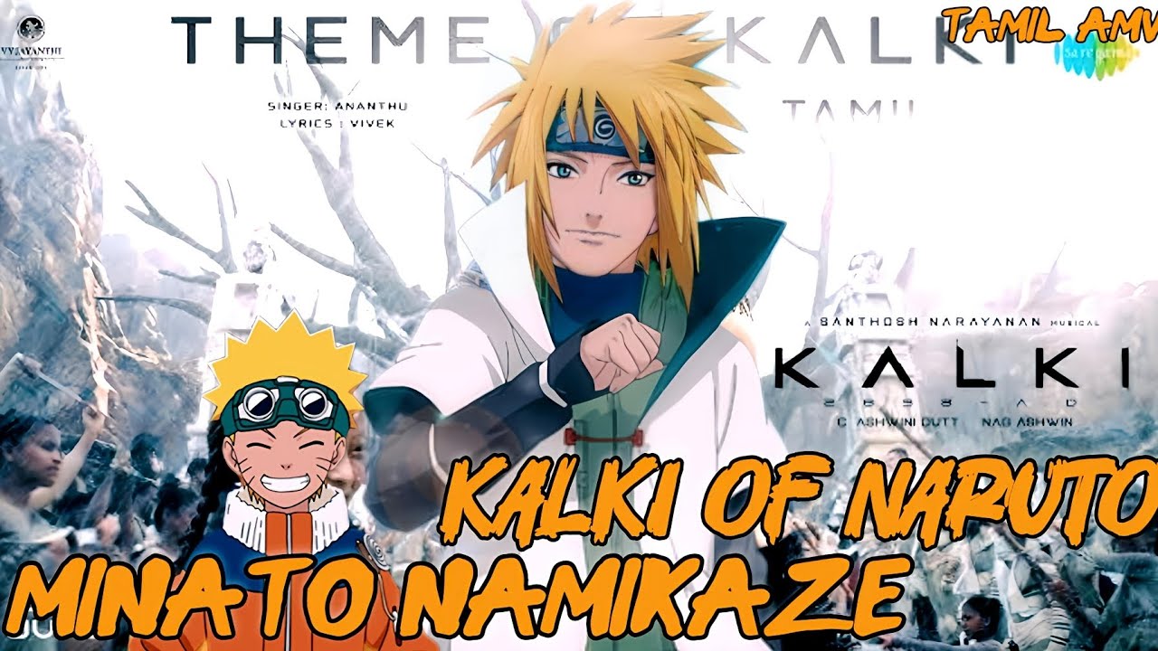 MINATO NAMIKAZE🥶 (THEME OF KALKI ):A HERO EMERGES TAMIL AMV [KALKI OF NARUTO]