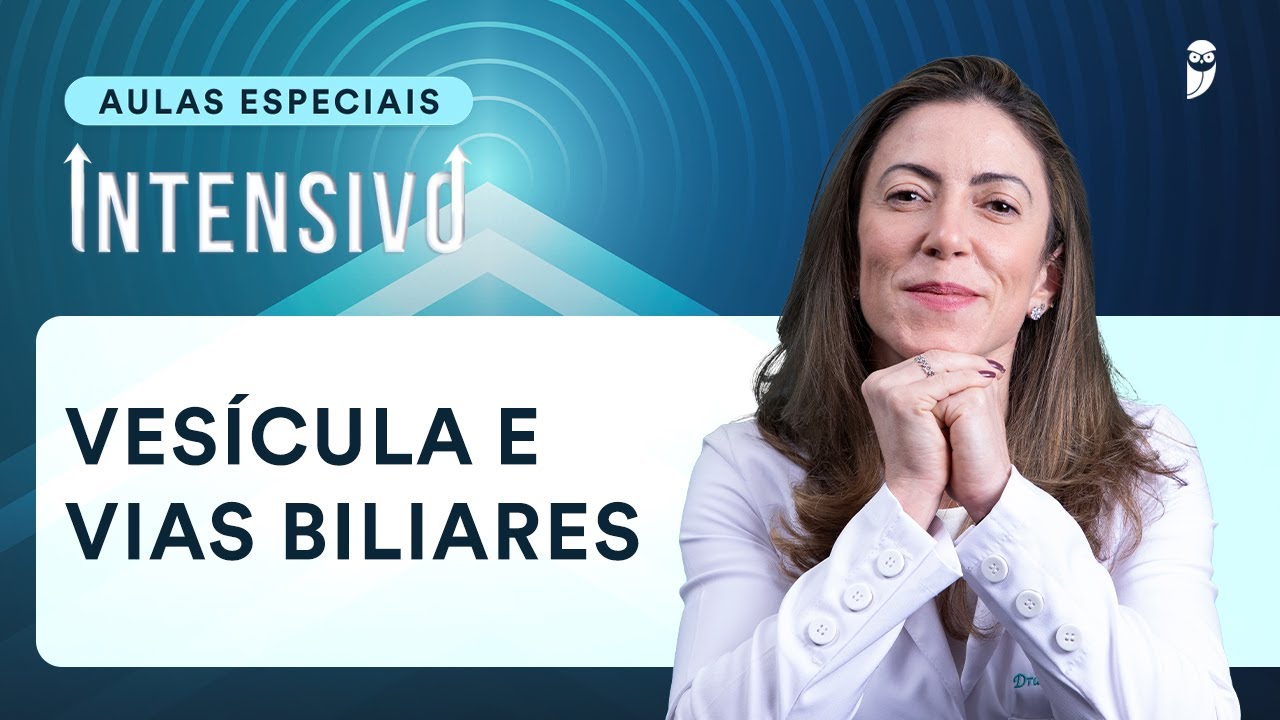 Vesícula e vias biliares - Aula do Curso Intensivo Residência Médica