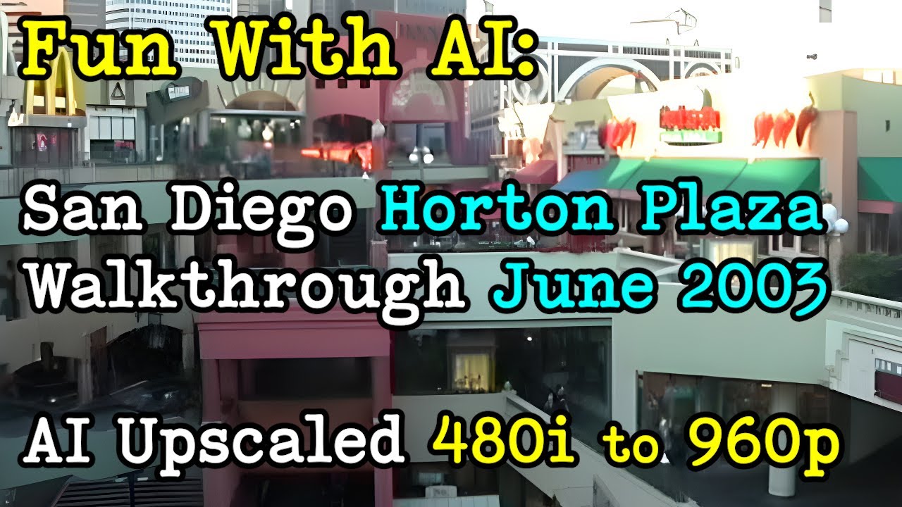 History with AI: San Diego Horton Plaza Walkthrough June 2003 Upscaled with AI