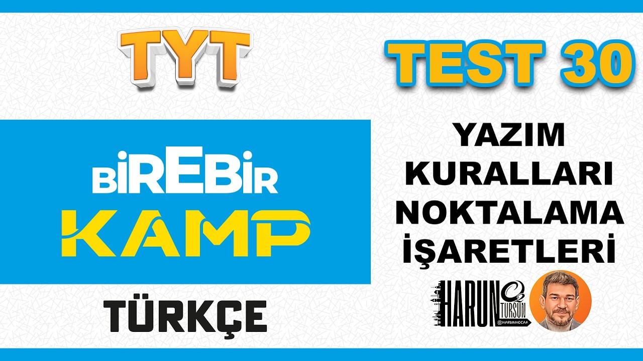 Birebir Kamp 30 | Yazım Kuralları & Noktalama Testleri | ÖSYM Tarzı