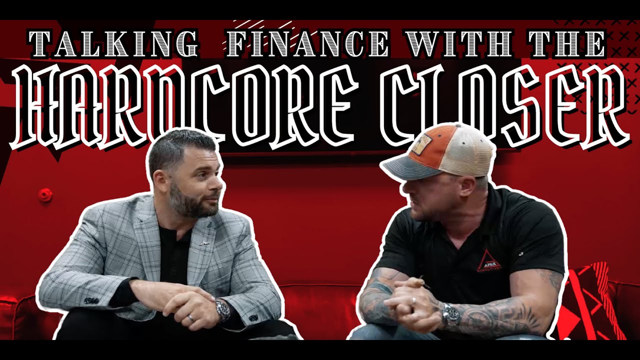 Talking Finance with the Hardcore Closer