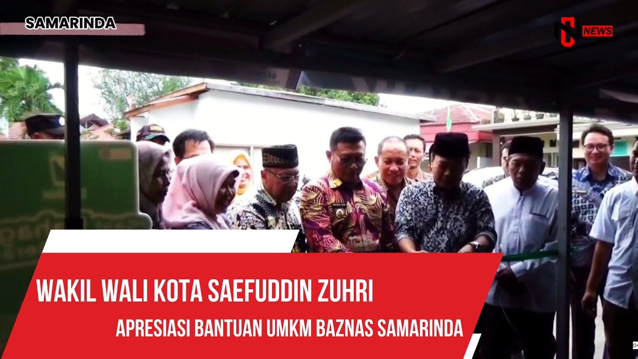 WAKIL WALI KOTA SAEFUDDIN ZUHRI APRESIASI BANTUAN UMKM BAZNAS SAMARINDA