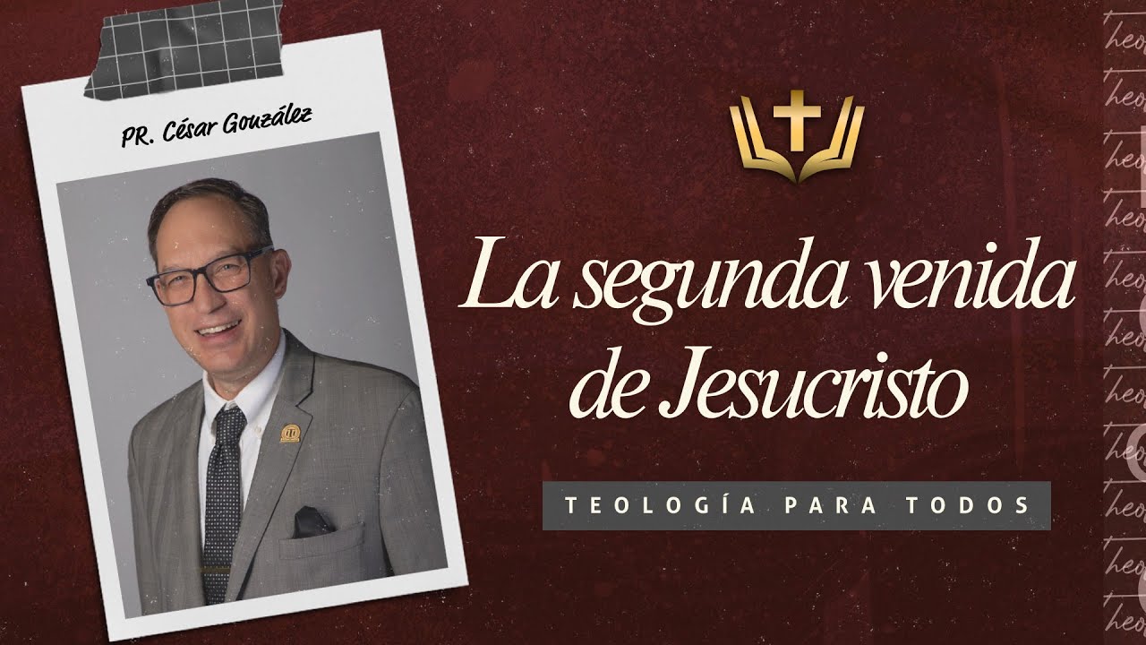 La segunda venida de Jesucristo | Pr. C&eacute;sar Gonz&aacute;lez  | VNPEM NORTE
