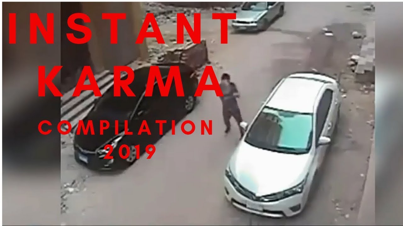 INSTANT KARMA COMPILATION 2019