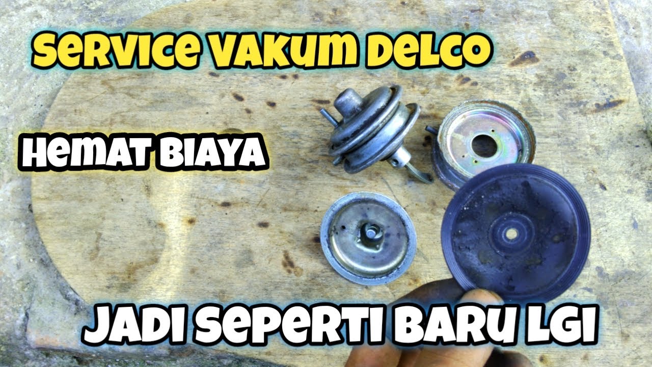 SERVICE VAKUM DELCO KIJANG