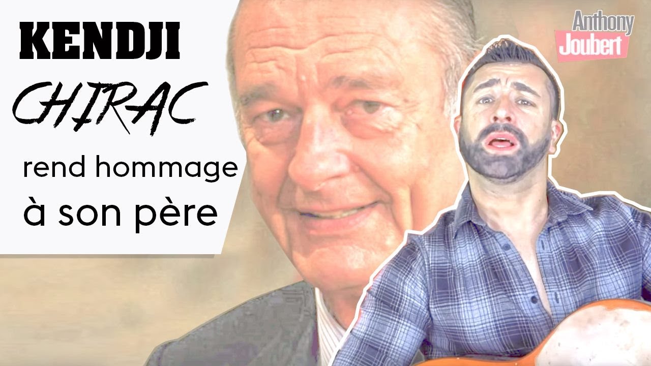 KENDJI CHIRAC REND HOMMAGE A SON PAPA ( Parodie de 