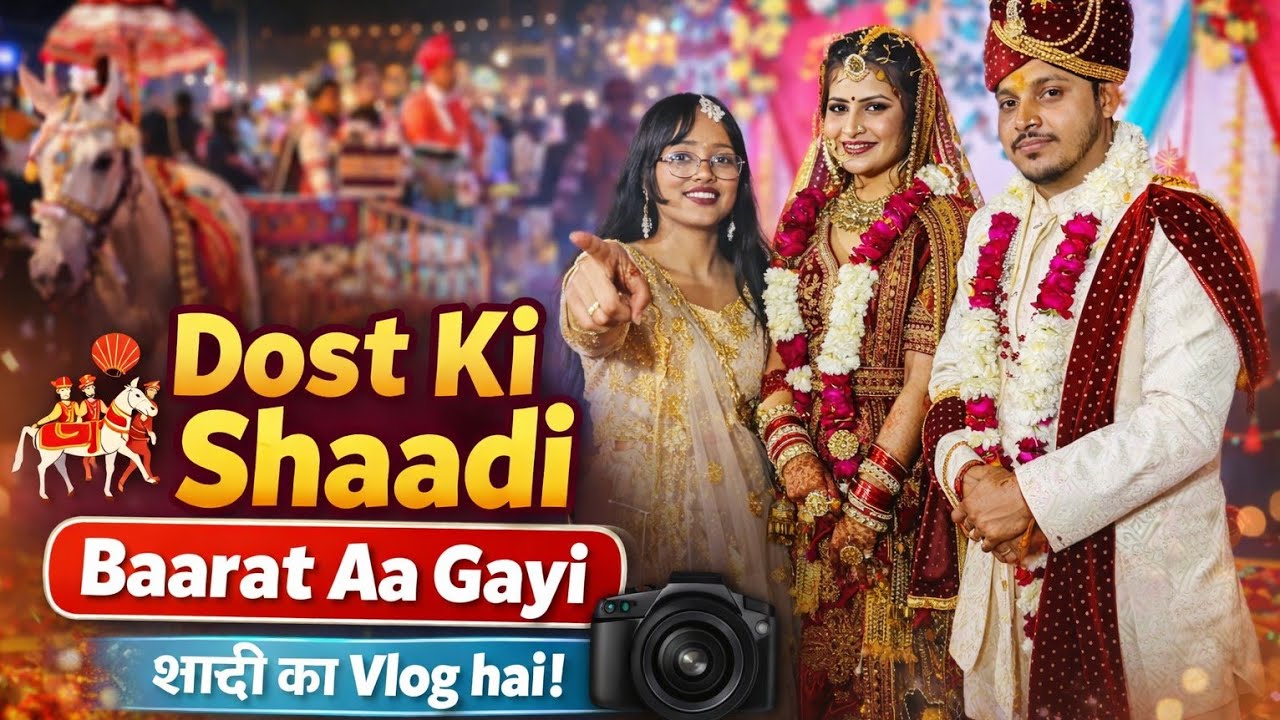 Bestie Ki Sadi 💃| Baraat Se Vidaai Tak Full Emotional Vlog_