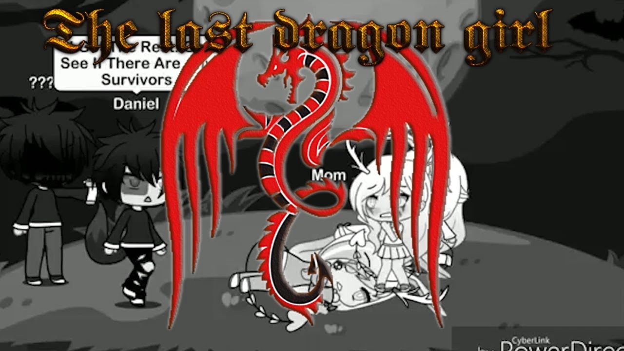 The Last dragon - GLMM - Gacha Life
