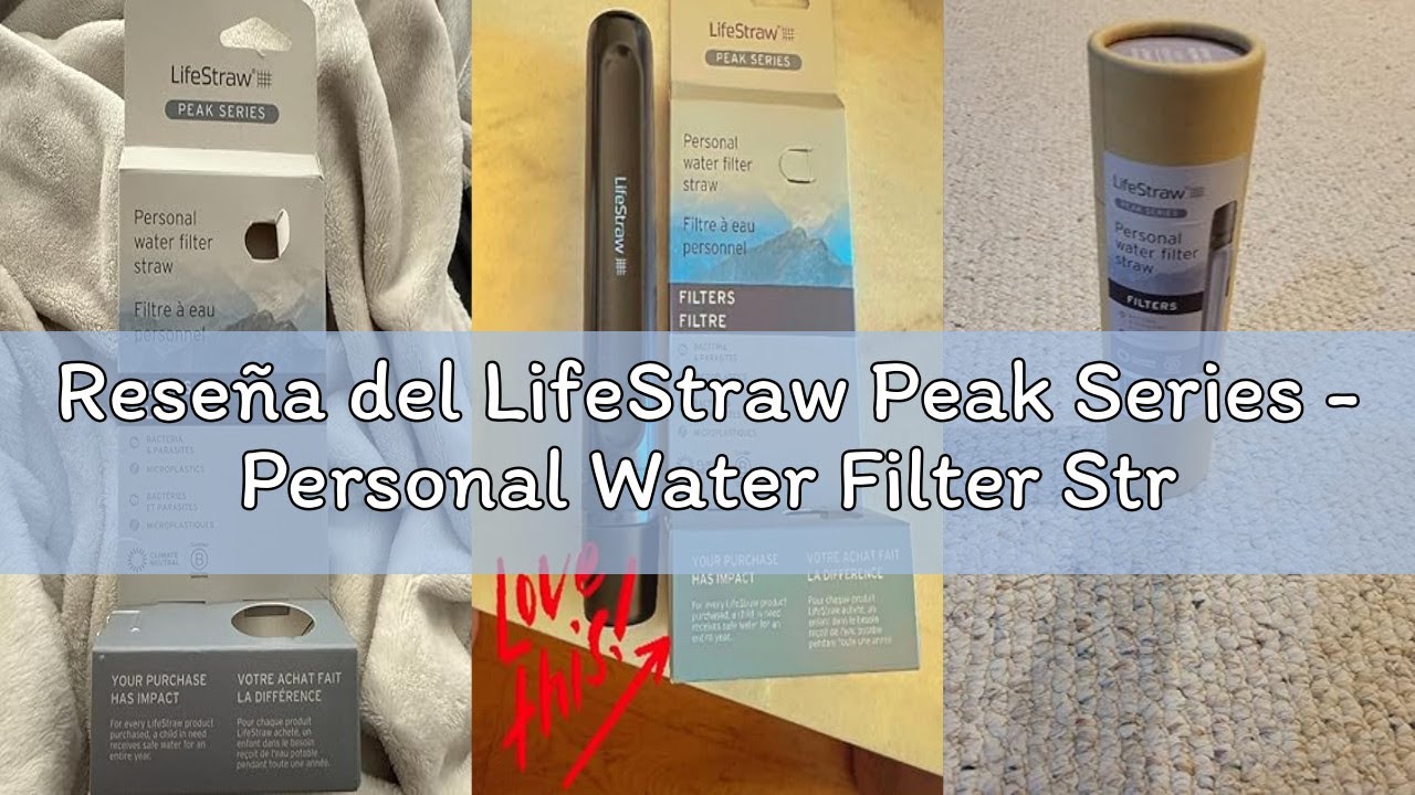 Reseña del LifeStraw Peak Series - Personal Water Filter Straw for Backup Filtration, Emergency, Sur