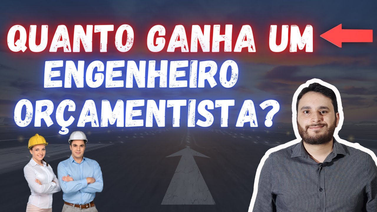QUANTO GANHA UM ENGENHEIRO ORÇAMENTISTA | MARCELO REINA