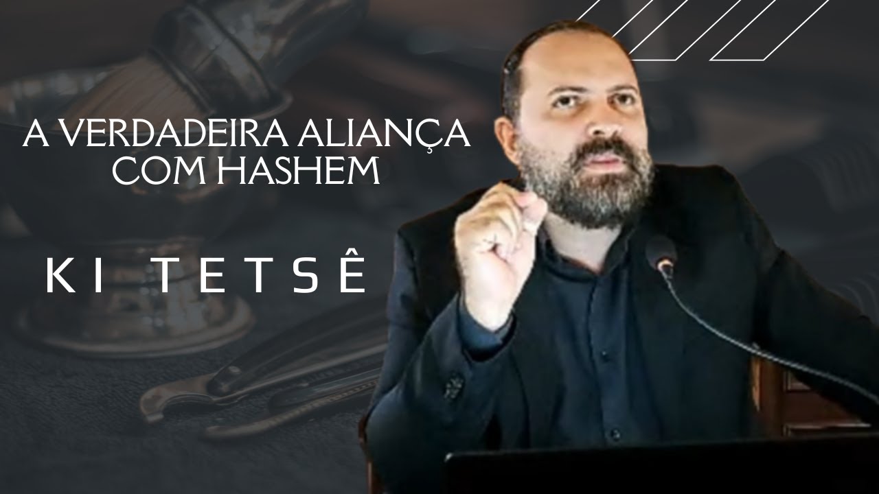 Shiur Shel Shabat A Verdadeira Aliança E Parashah Ki Tetsê - Rosh Moshê