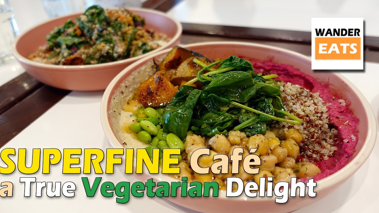 Eat: SUPERFINE CAFE Serving Delightful Vegetarian Meals