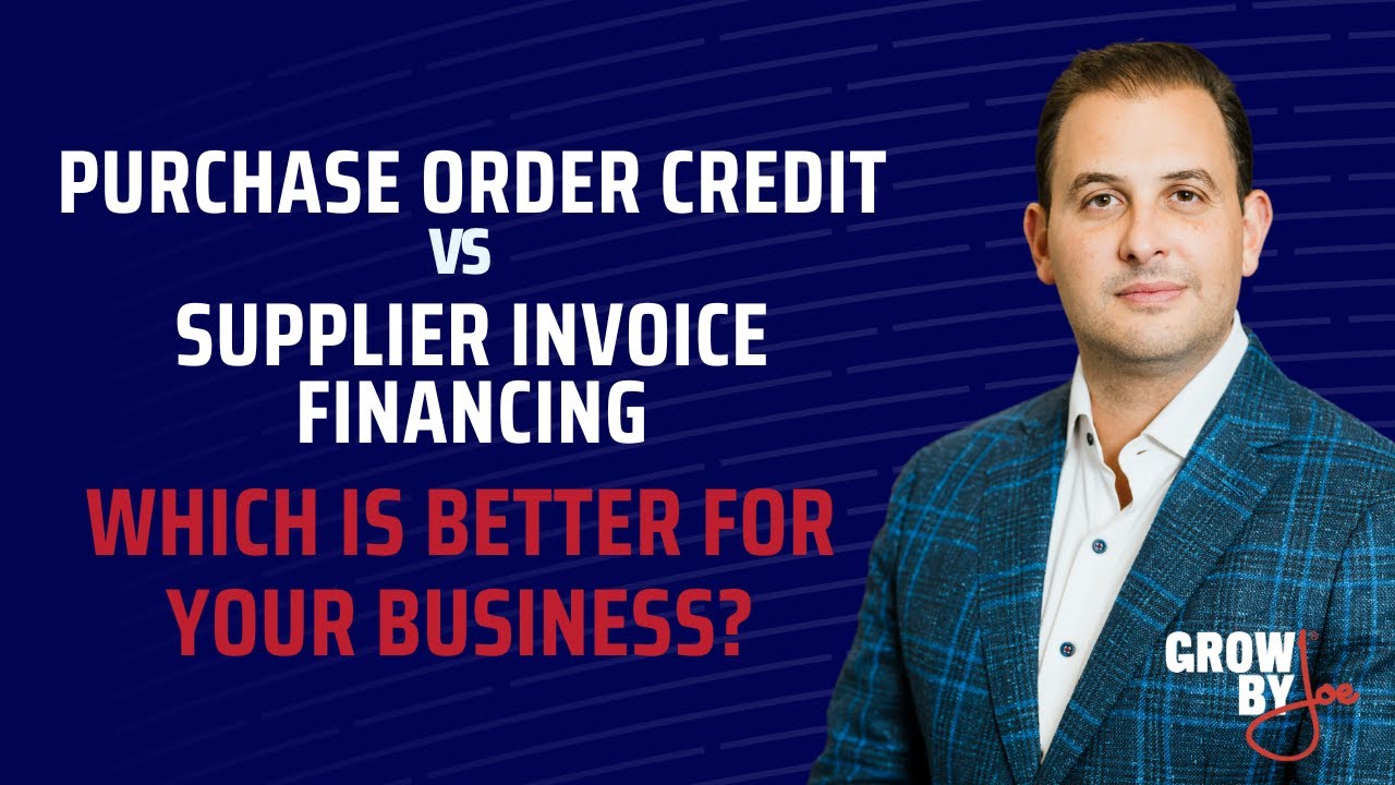 Purchase Order Credit vs. Supplier Invoice Financing: Which Is Better for Your Business?