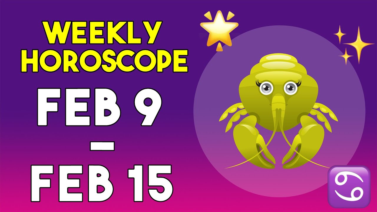Cancer Weekly Horoscope - February 9 - February 15, 2026
