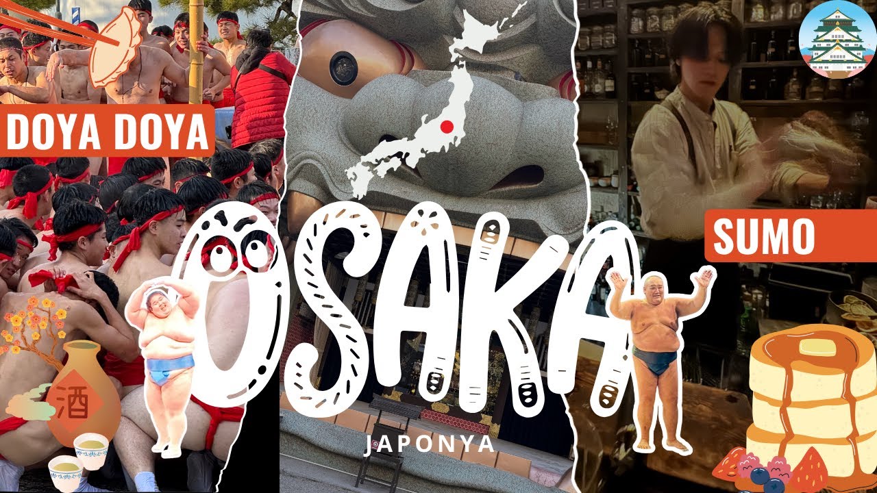 Osaka Vlog | Doya Doya Festivali, Sumo Güreşi, Kale & Sokak Lezzetleri