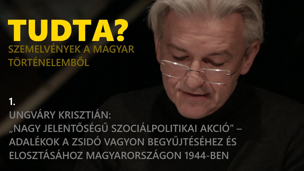 „Nagy jelentőségű szociálpolitikai akció” – adalékok a zsidó vagyon begyűjtéséhez és elosztásához...