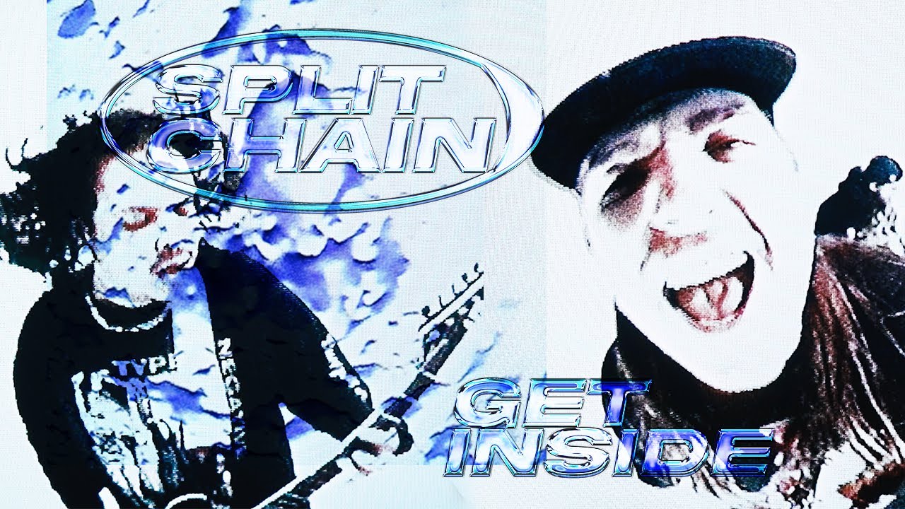 Split Chain - Get inside (Official Music Video)