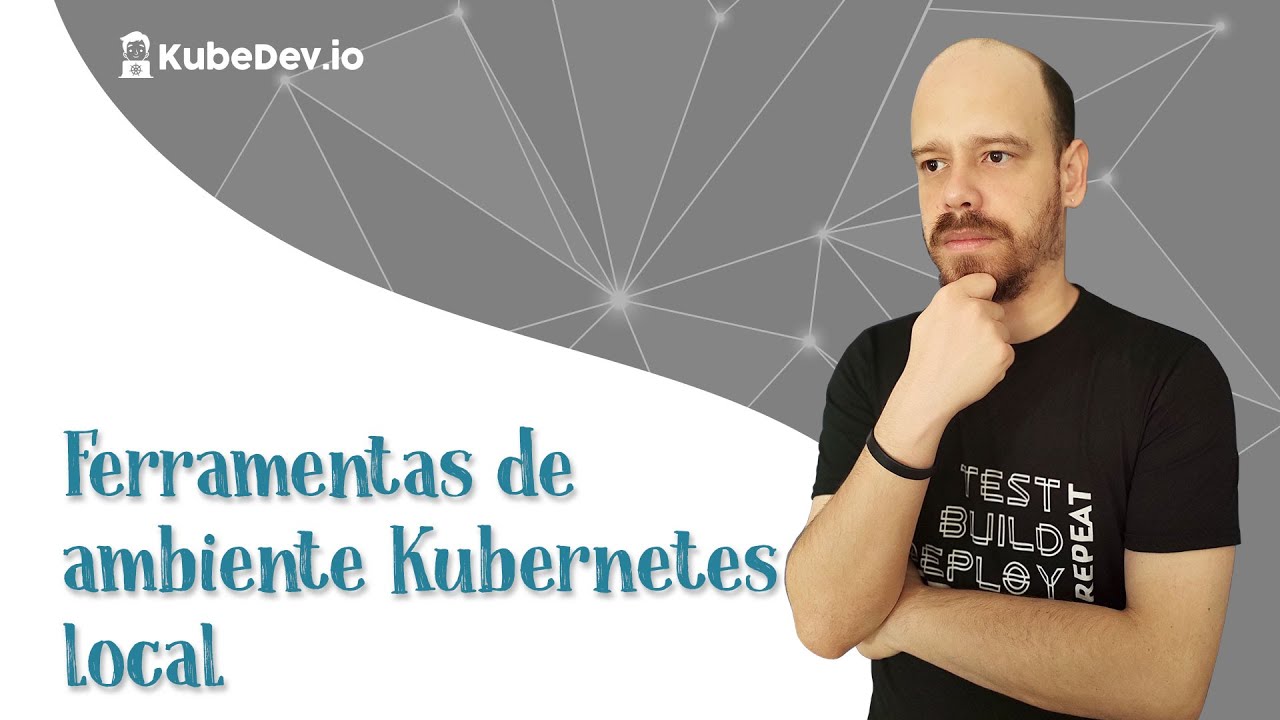 FERRAMENTAS DE AMBIENTE KUBERNETES LOCAL | DROPS