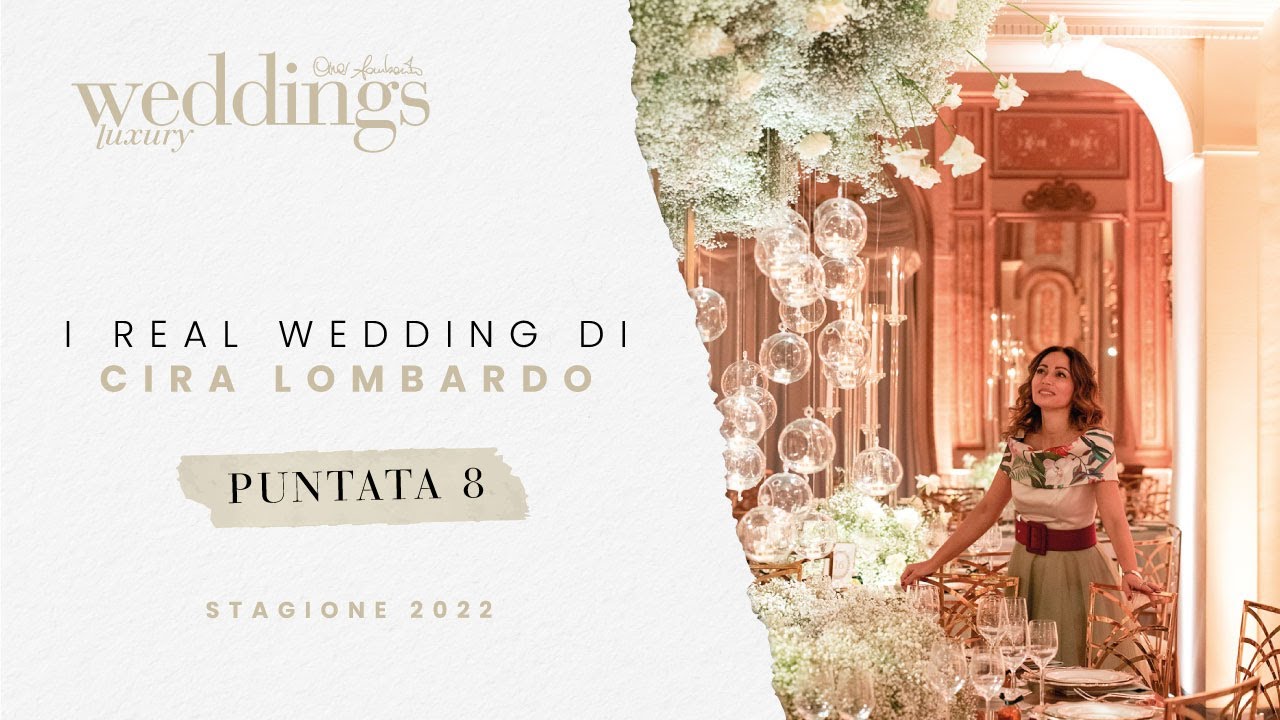 PUNTATA 8 - Weddings luxury 2022